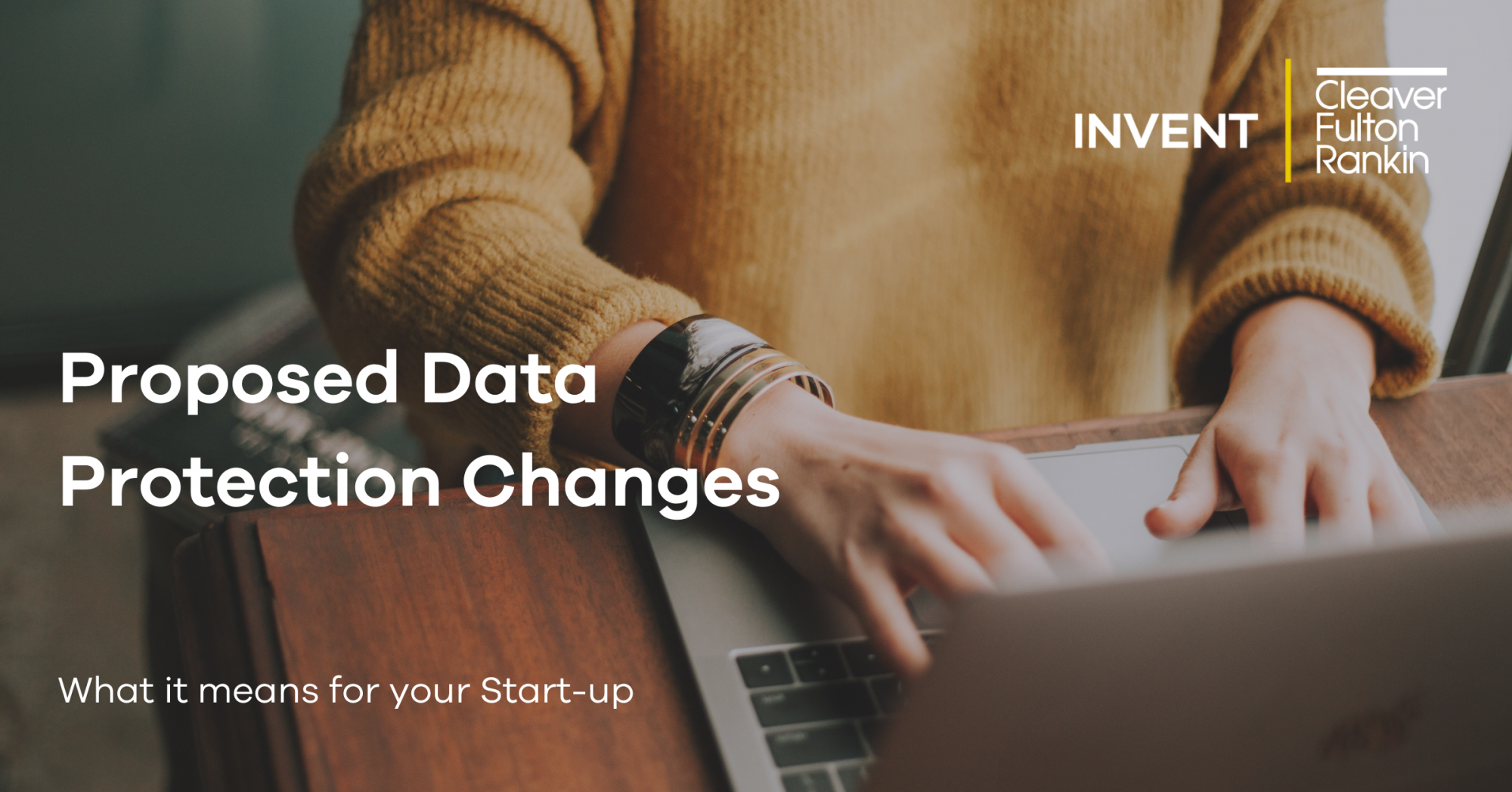 Proposed Data Protection Changes: What it means for your start-up
